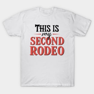 Second Rodeo - Playful Typography Embraced T-Shirt